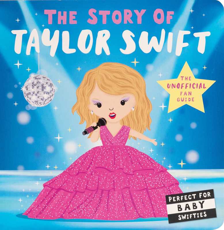 The Story Of Taylor Swift (NEW ARRIVAL)