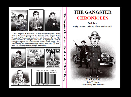 The Gangster Chronicles: Parts 1-4 - Blair T. Kenny, Frank A. Aloi
