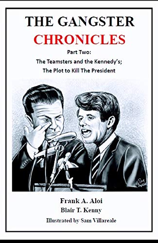 The Gangster Chronicles: Parts 1-4 - Blair T. Kenny, Frank A. Aloi