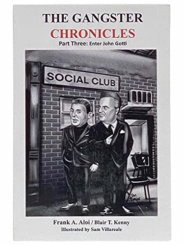 The Gangster Chronicles: Parts 1-4 - Blair T. Kenny, Frank A. Aloi