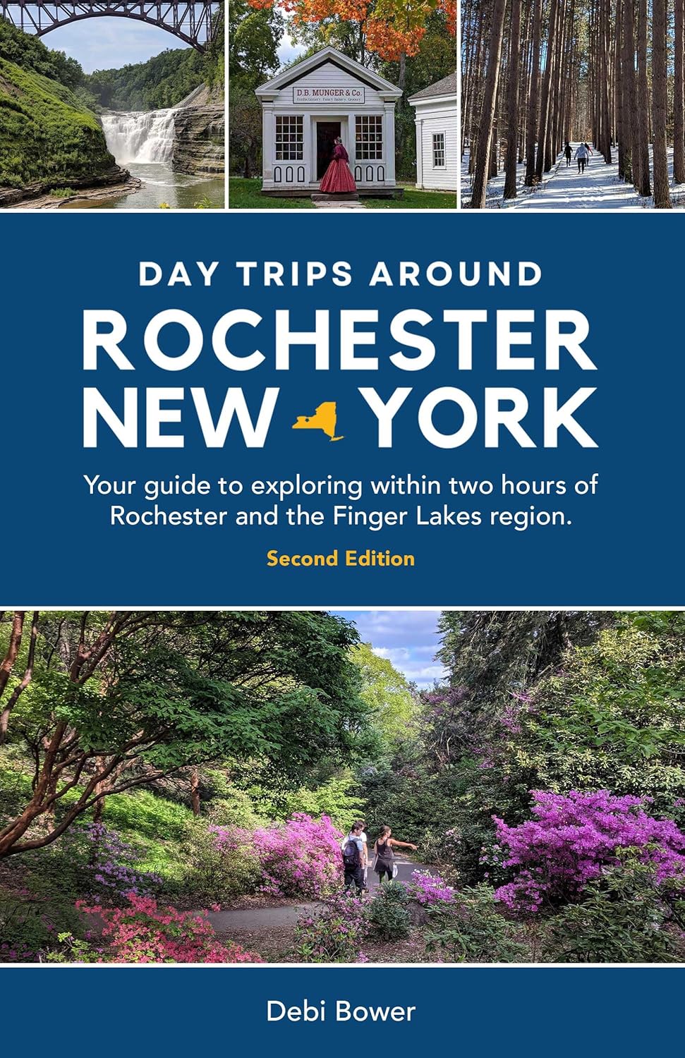 Day Trips Around Rochester, NY: 2nd Edition | Signed By Author