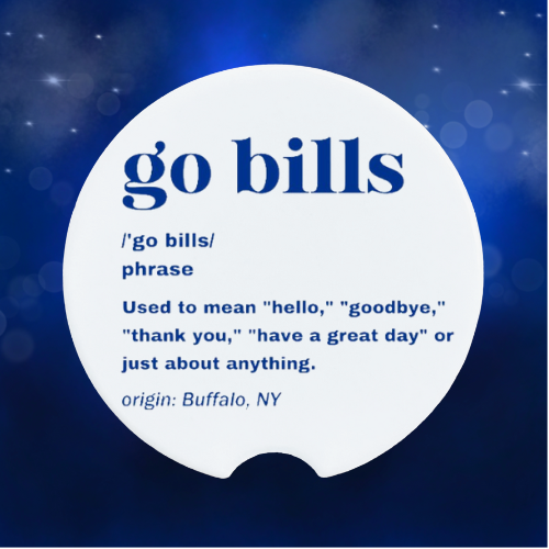 Go Bills Definition | Ceramic Car Coaster