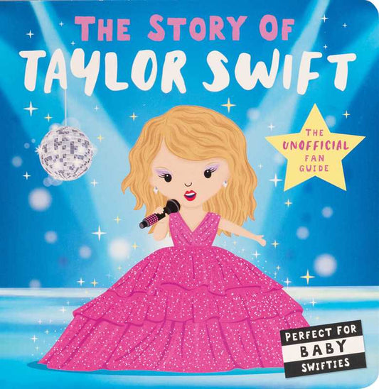 The Story Of Taylor Swift (NEW ARRIVAL)