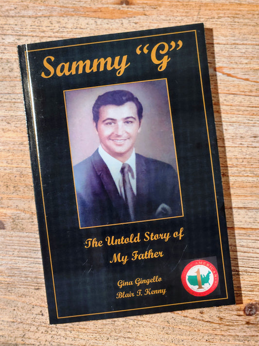 Sammy "G": The Untold Story of My Father - Blair T. Kenny, Gina Gingello