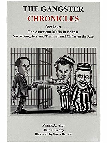 The Gangster Chronicles: Parts 1-4 - Blair T. Kenny, Frank A. Aloi