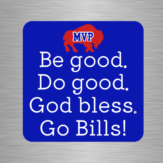 Be Good Do Good Magnet