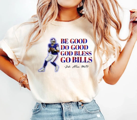 "Be Good, Do Good, God Bless, Go Bills" Tee