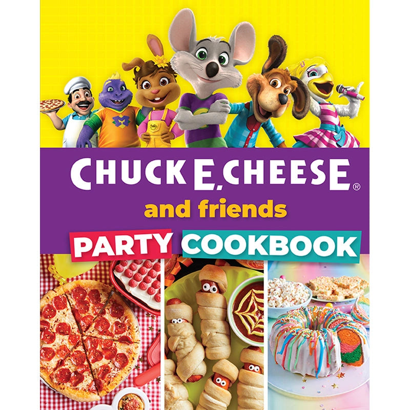 Chuck E. Cheese & Friends Party Cookbook