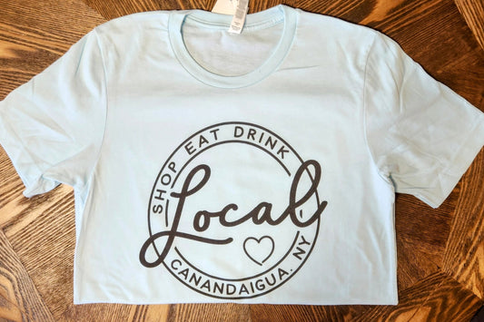 Local Shop Eat Drink, Canandaigua, NY Tee
